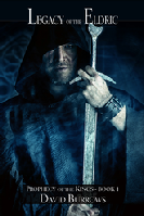 Legacy of the Eldric, epic high fantasy by author David Burrows.Readers wanting fantasy books. The Prophecy of the KIngs. Legacy of the Eldric, epic high fantasy by David Burrows. Books about imps, demons, dragons, sorcery, wizards